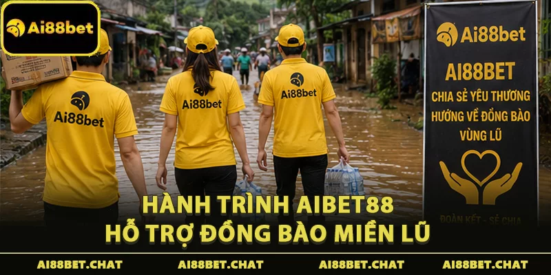 Hành trình Aibet88 hỗ trợ đồng bào miền lũ 
