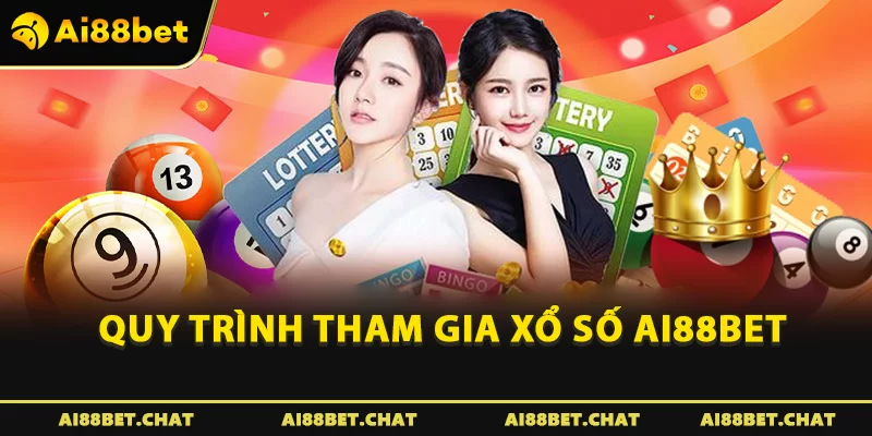 Quy trình tham gia xổ số Ai88bet